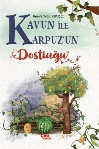 Kavun İle Karpuz'un Dostluğu | Kitap Ambarı