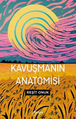 Kavuşmanın Anatomisi | Kitap Ambarı