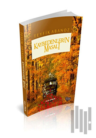 Kaybedenlerin Masalı