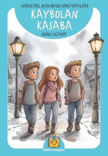 Kaybolan Kasaba - Adıgüzel Kasabası Serüvenleri