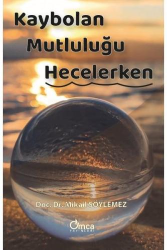 Kaybolan Mutluluğu Hecelerken