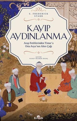 Kayıp Aydınlanma - Orta Asya'nın Altın Çağı | Kitap Ambarı