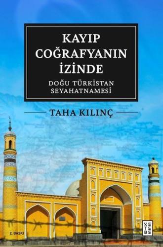 Kayıp Coğrafyanın İzinde: Doğu Türkistan Seyahatnamesi | Kitap Ambarı