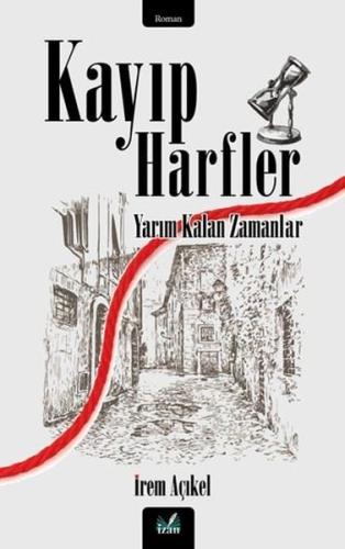 Kayıp Harfler - Yarım Kalan Zamanlar | Kitap Ambarı