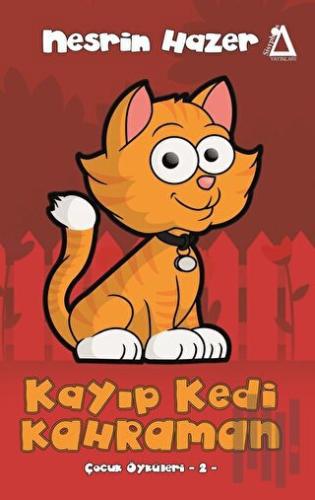 Kayıp Kedi Kahraman - Çocuk Öyküleri 2