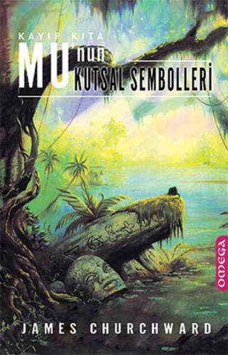 Kayıp Kıta Mu'nun Kutsal Sembolleri | Kitap Ambarı