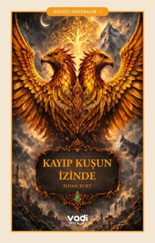 Kayıp Kuşun İzinde - Kanatlı Maceralar 1