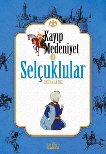 Kayıp Medeniyet 2 - Selçuklular