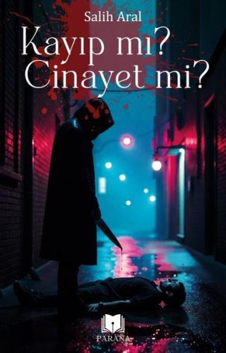 Kayıp mı? Cinayet mi?