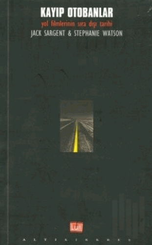 Kayıp Otobanlar Yol Filmlerinin Sıradışı Tarihi