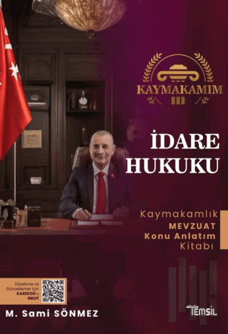 Kaymakamım İdare Hukuku Mevzuat Konu Anlatım Kitabı