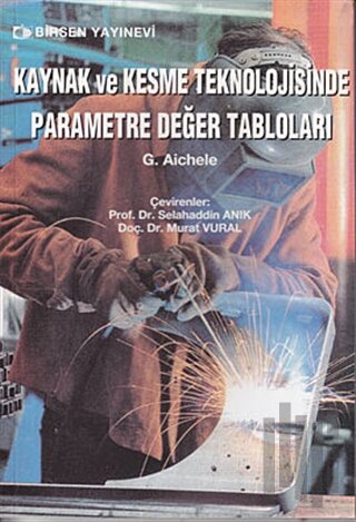 Kaynak ve Kesme Teknolojisinde Parametre Değer Tabloları