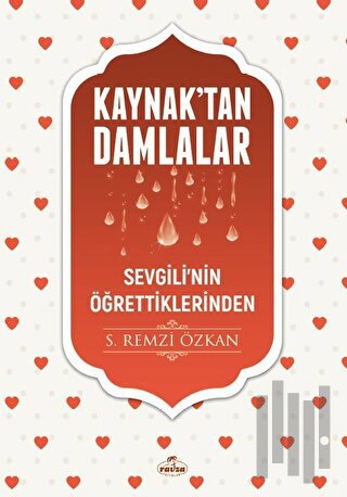 Kaynaktan Damlalar - Sevgilinin Öğrettiklerinden