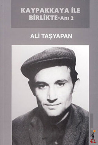 Kaypakkaya ile Birlikte - Anı 2