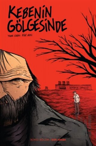 Kebenin Gölgesinde 2 - Son Araba