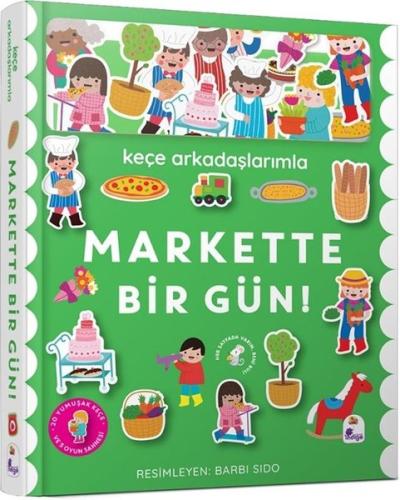Keçe Arkadaşlarımla Markette Bir Gün! (Ciltli) | Kitap Ambarı