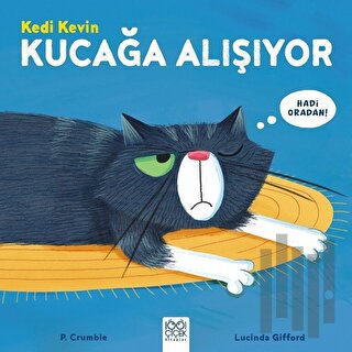 Kedi Kevin Kucağa Alışıyor | Kitap Ambarı