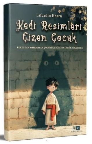 Kedi Resimleri Çizen Çocuk - Korkudan Korkmayan Çocuklar İçin Fantasti