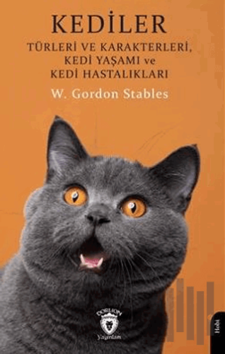 Kediler - Türleri ve Karakterleri Kedi Yaşamı ve Kedi Hastalıkları | K