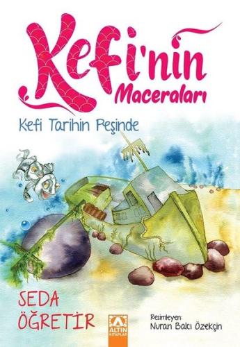 Kefi Tarihin Peşinde-Kefi'nin Maceraları