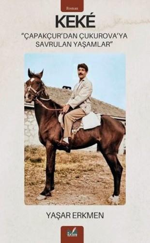 Keke: Çapakçur'dan Çukurova'ya Savrulan Yaşamlar | Kitap Ambarı