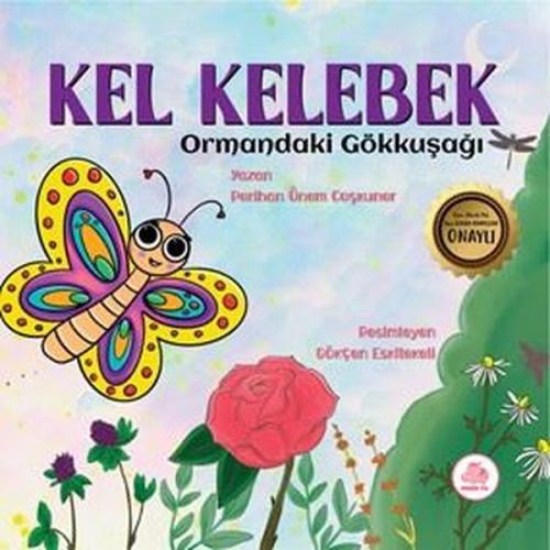 Kel Kelebek - Ormandaki Gökkuşağı (Ciltli)