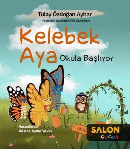 Kelebek Aya Okula Başlıyor | Kitap Ambarı