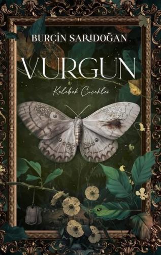 Kelebek Çiçekler - Vurgun 1 (Ciltli) | Kitap Ambarı