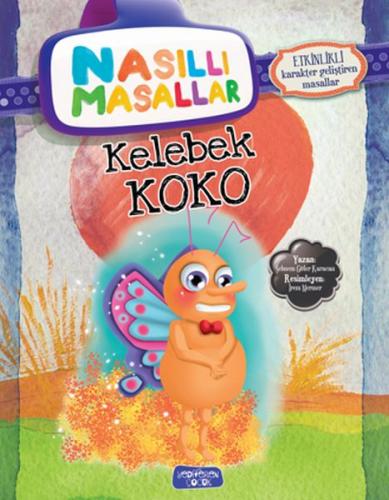 Kelebek Koko - Nasıllı Masallar (Etkinlikli) | Kitap Ambarı