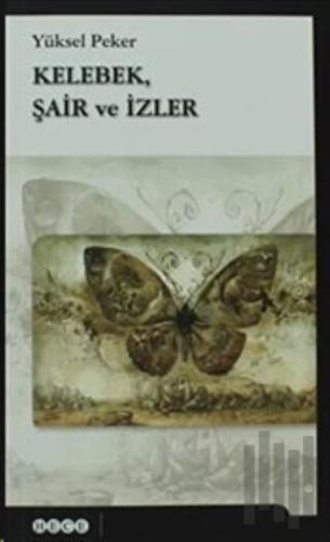 Kelebek, Şair ve İzler | Kitap Ambarı