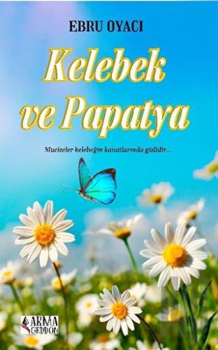 Kelebek Ve Papatya | Kitap Ambarı