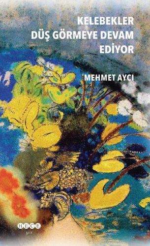 Kelebekler Düş Görmeye Devam Ediyor | Kitap Ambarı