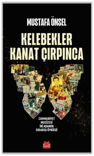 Kelebekler Kanat Çırpınca - Cumhuriyet Mucizesi İki Adamın Sıradışı Öy