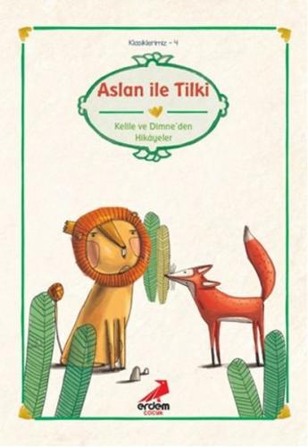 Kelile ile Dimne'den Aslan ile Tilki | Kitap Ambarı