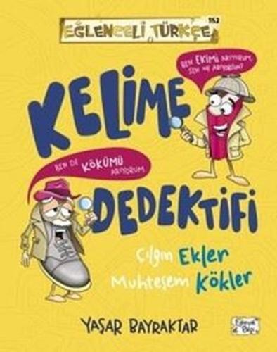 Kelime Dedektifi - Çılgın Ekler Muhteşem Kökler - Eğlenceli Türkçe | K