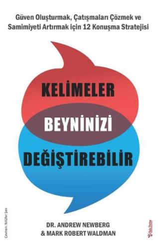 Kelimeler Beyninizi Değiştirebilir: Güven Oluşturmak Çatışmaları Çözme