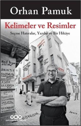 Kelimeler ve Resimler - Seçme Hatıralar Yazılar ve Bir Hikaye | Kitap 