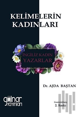 Kelimelerin Kadınları - İngiliz Kadın Yazarlar