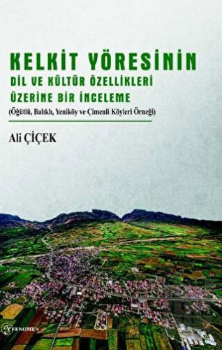 Kelkit Yöresinin Dil ve Kültür Özellikleri Üzerine Bir İnceleme