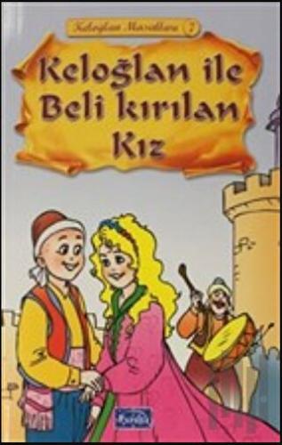 Keloğlan ile Beli Kırılan Kız - Keloğlan Masalları 7 | Kitap Ambarı