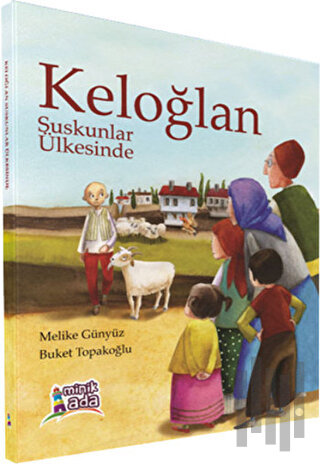 Keloğlan Suskunlar Ülkesinde (Ciltli) | Kitap Ambarı