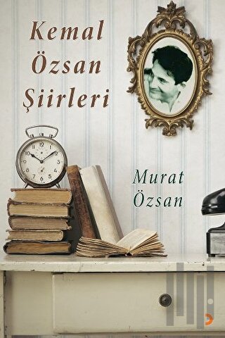 Kemal Özsan Şiirleri | Kitap Ambarı
