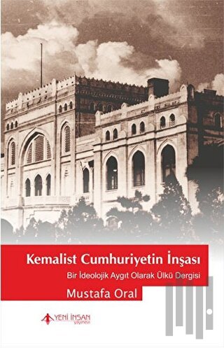 Kemalist Cumhuriyet'in İnşası | Kitap Ambarı
