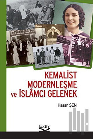 Kemalist Modernleşme ve İslamcı Gelenek | Kitap Ambarı