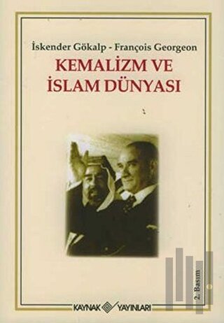 Kemalizm ve İslam Dünyası | Kitap Ambarı