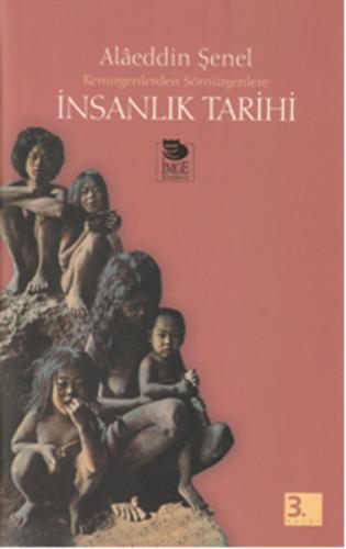 Kemirgenlerden Sömürgenlere İnsanlık Tarihi