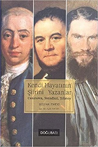 Kendi Hayatının Şiirini Yazanlar: Casanova, Stendhal, Tolstoy | Kitap 