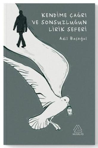 Kendime Çağrı ve Sonsuzluğun Lirik Seferi