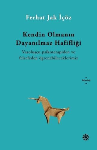 Kendin Olmanın Dayanılmaz Hafifliği (Ciltli)