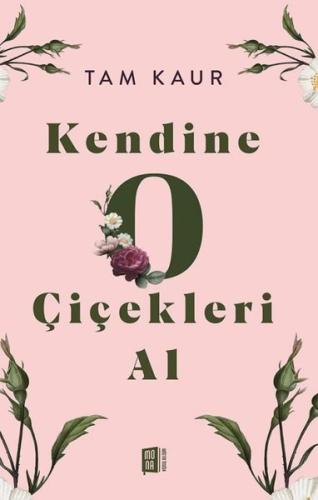 Kendine O Çiçekleri Al | Kitap Ambarı